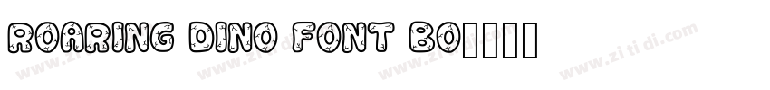 Roaring Dino Font Bo字体转换